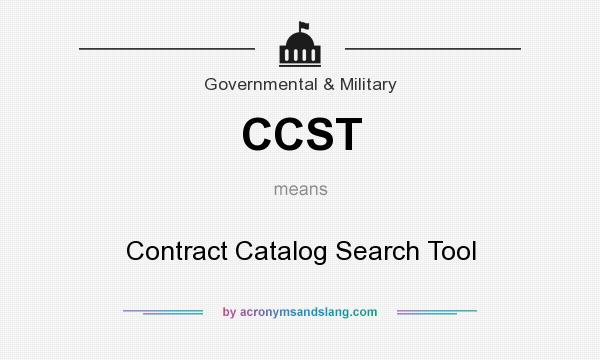 What does CCST mean? It stands for Contract Catalog Search Tool