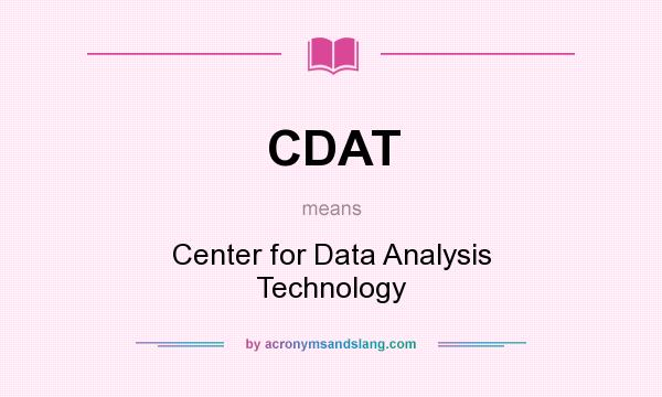 What does CDAT mean? It stands for Center for Data Analysis Technology