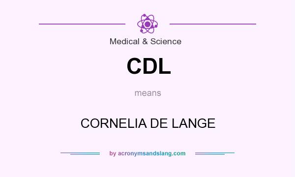 What does CDL mean? It stands for CORNELIA DE LANGE