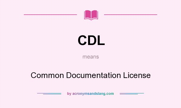 What does CDL mean? It stands for Common Documentation License