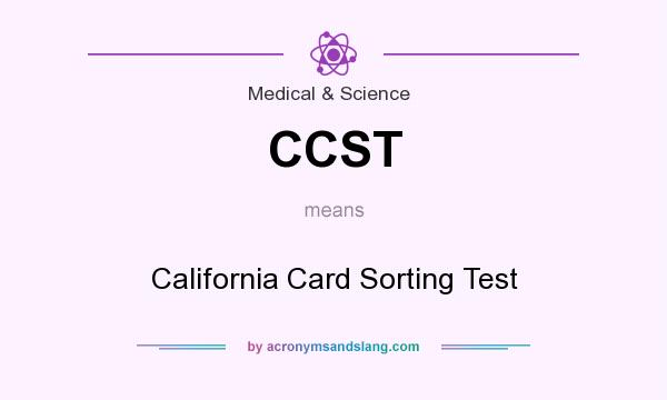 What does CCST mean? It stands for California Card Sorting Test