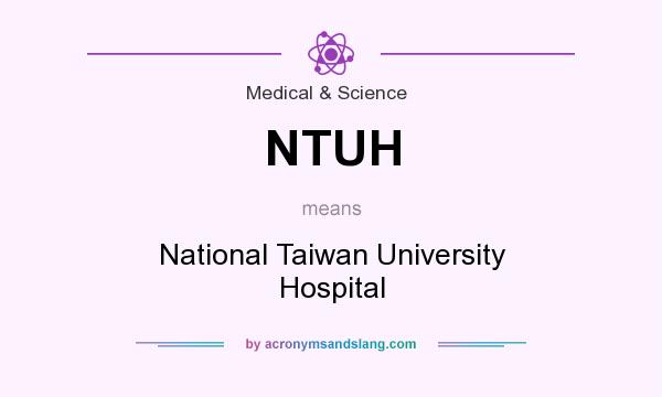 What does NTUH mean? It stands for National Taiwan University Hospital