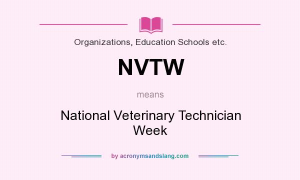 What does NVTW mean? It stands for National Veterinary Technician Week
