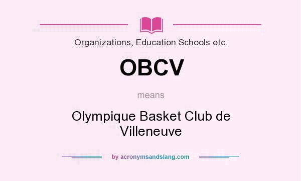 What does OBCV mean? It stands for Olympique Basket Club de Villeneuve