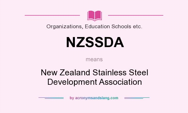 What does NZSSDA mean? It stands for New Zealand Stainless Steel Development Association