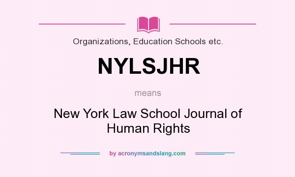 What does NYLSJHR mean? It stands for New York Law School Journal of Human Rights