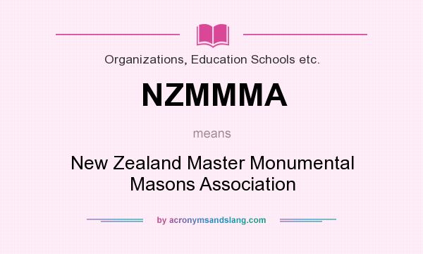 What does NZMMMA mean? It stands for New Zealand Master Monumental Masons Association