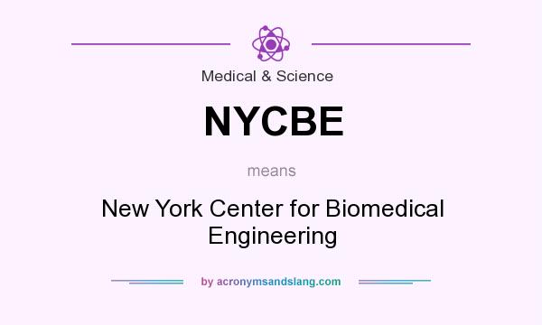 What does NYCBE mean? It stands for New York Center for Biomedical Engineering