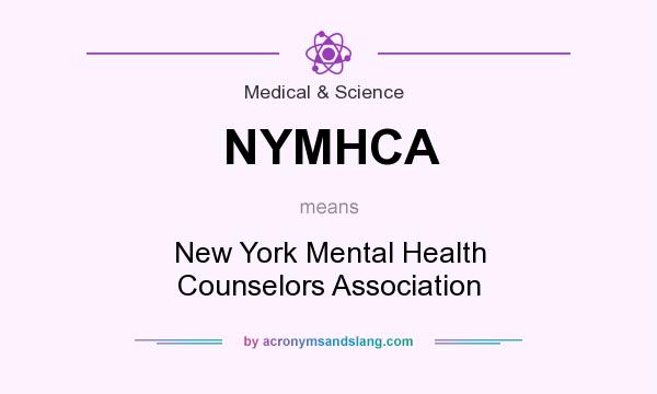 What does NYMHCA mean? It stands for New York Mental Health Counselors Association