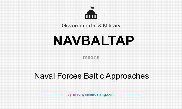 What does NAVBALTAP mean? It stands for Naval Forces Baltic Approaches