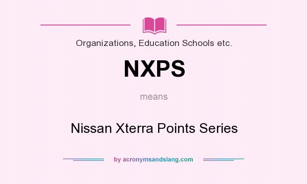 What does NXPS mean? It stands for Nissan Xterra Points Series
