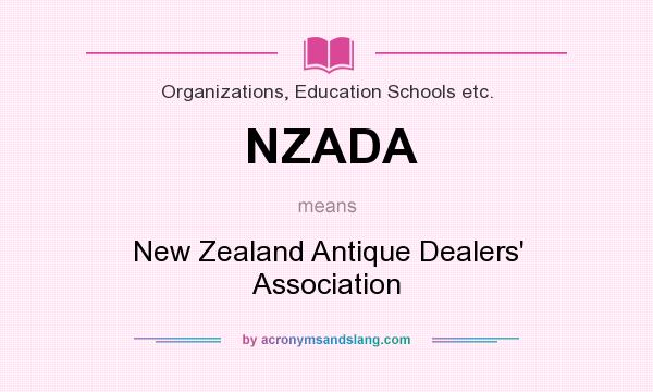 What does NZADA mean? It stands for New Zealand Antique Dealers` Association