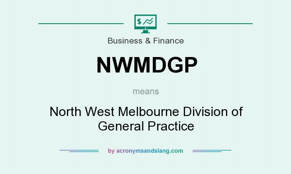 What does NWMDGP mean? It stands for North West Melbourne Division of General Practice