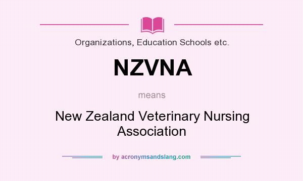What does NZVNA mean? It stands for New Zealand Veterinary Nursing Association