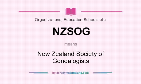 What does NZSOG mean? It stands for New Zealand Society of Genealogists