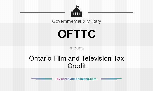 What does OFTTC mean? It stands for Ontario Film and Television Tax Credit