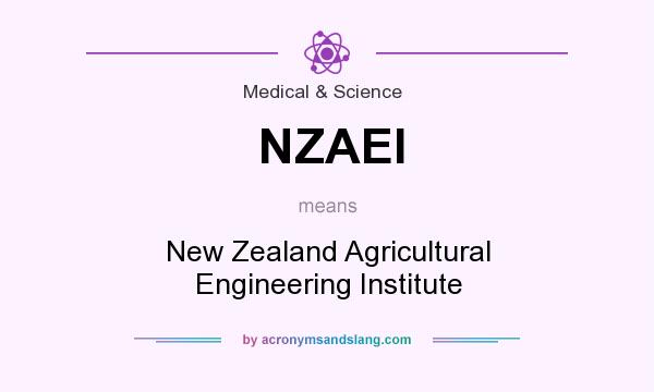 What does NZAEI mean? It stands for New Zealand Agricultural Engineering Institute