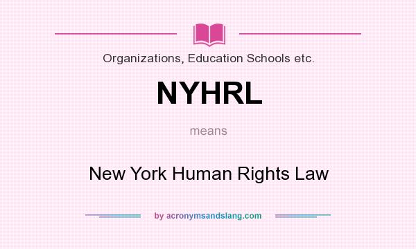What does NYHRL mean? It stands for New York Human Rights Law