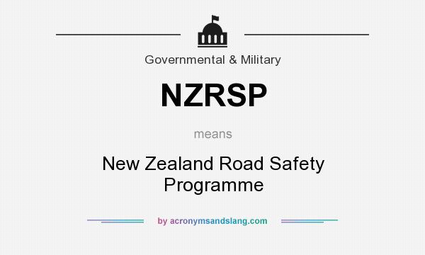 What does NZRSP mean? It stands for New Zealand Road Safety Programme