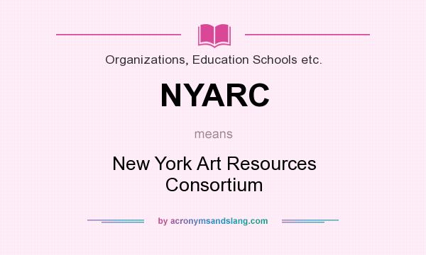 What does NYARC mean? It stands for New York Art Resources Consortium