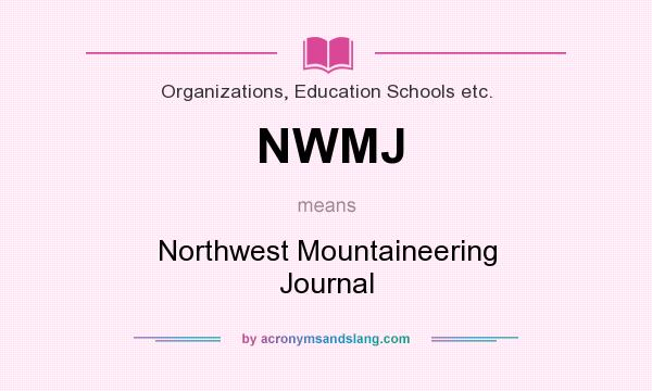 What does NWMJ mean? It stands for Northwest Mountaineering Journal