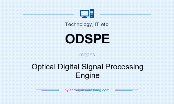 What does ODSPE mean? It stands for Optical Digital Signal Processing Engine