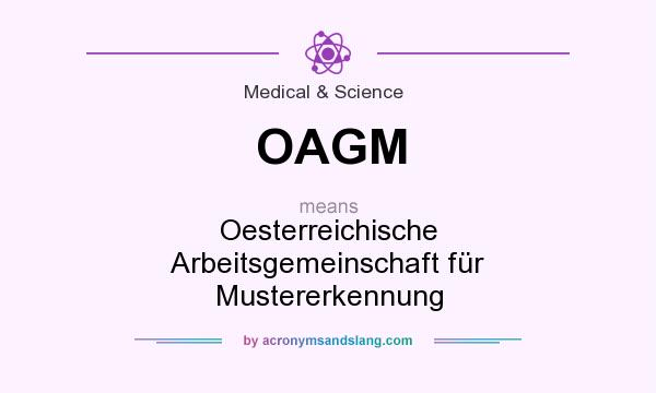 What does OAGM mean? It stands for Oesterreichische Arbeitsgemeinschaft für Mustererkennung