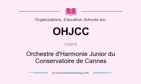 What does OHJCC mean? It stands for Orchestre d`Harmonie Junior du Conservatoire de Cannes