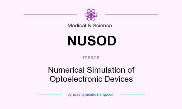What does NUSOD mean? It stands for Numerical Simulation of Optoelectronic Devices