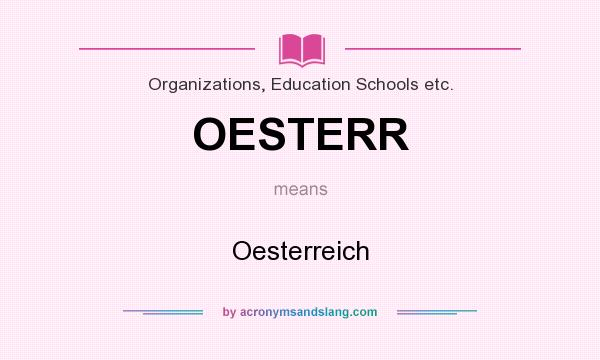 What does OESTERR mean? It stands for Oesterreich