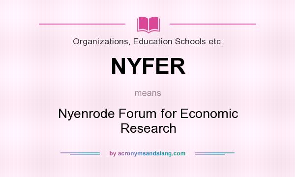 What does NYFER mean? It stands for Nyenrode Forum for Economic Research