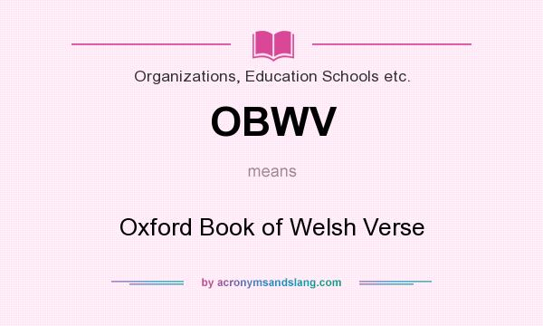 What does OBWV mean? It stands for Oxford Book of Welsh Verse