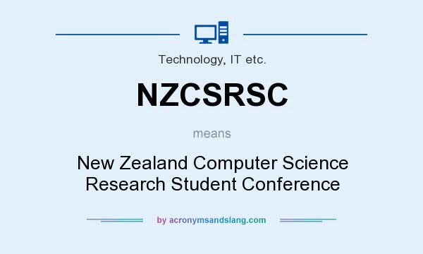 What does NZCSRSC mean? It stands for New Zealand Computer Science Research Student Conference