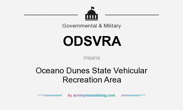 What does ODSVRA mean? It stands for Oceano Dunes State Vehicular Recreation Area
