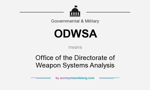 What does ODWSA mean? It stands for Office of the Directorate of Weapon Systems Analysis