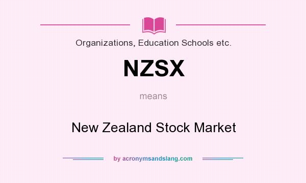 What does NZSX mean? It stands for New Zealand Stock Market
