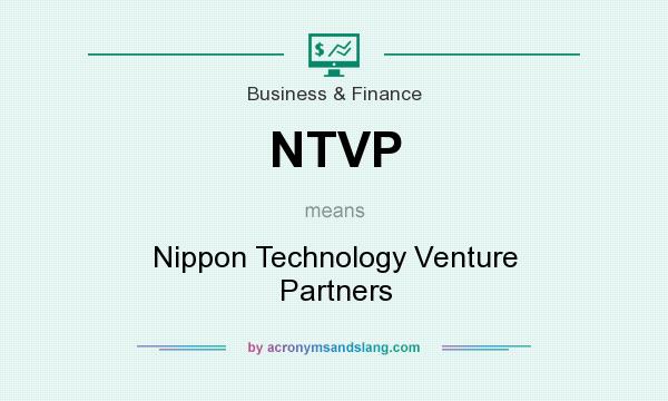 What does NTVP mean? It stands for Nippon Technology Venture Partners