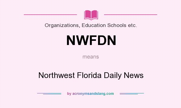 What does NWFDN mean? It stands for Northwest Florida Daily News