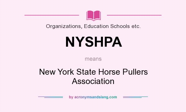 What does NYSHPA mean? It stands for New York State Horse Pullers Association