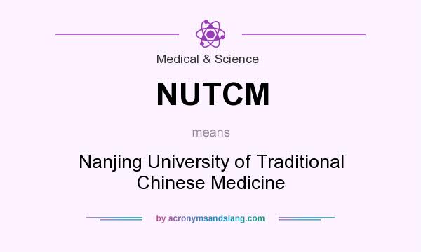 What does NUTCM mean? It stands for Nanjing University of Traditional Chinese Medicine