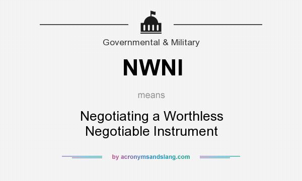 What does NWNI mean? It stands for Negotiating a Worthless Negotiable Instrument