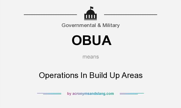 What does OBUA mean? It stands for Operations In Build Up Areas