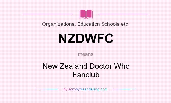 What does NZDWFC mean? It stands for New Zealand Doctor Who Fanclub