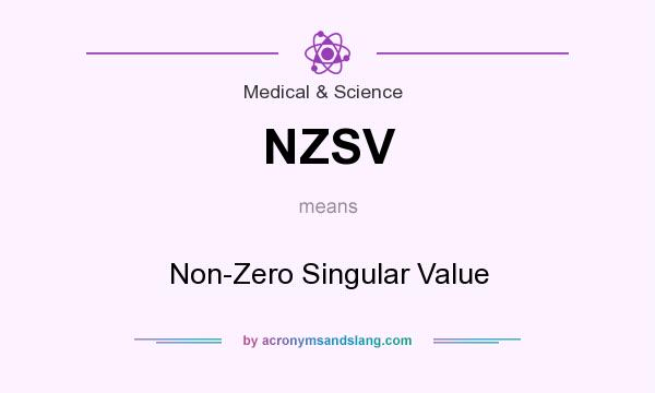 What does NZSV mean? It stands for Non-Zero Singular Value