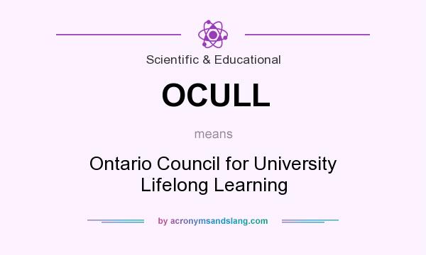 What does OCULL mean? It stands for Ontario Council for University Lifelong Learning