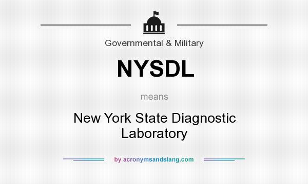 What does NYSDL mean? It stands for New York State Diagnostic Laboratory
