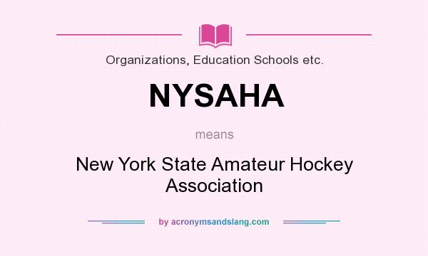 What does NYSAHA mean? It stands for New York State Amateur Hockey Association