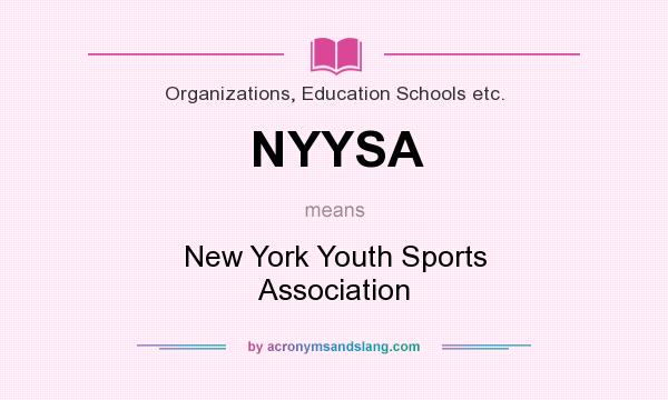 What does NYYSA mean? It stands for New York Youth Sports Association