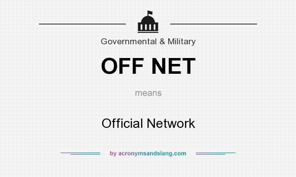 What does OFF NET mean? It stands for Official Network