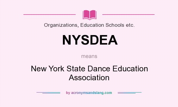 What does NYSDEA mean? It stands for New York State Dance Education Association